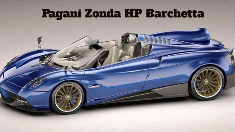 Most Expensive Car, Pagani Zonda HP Barchetta