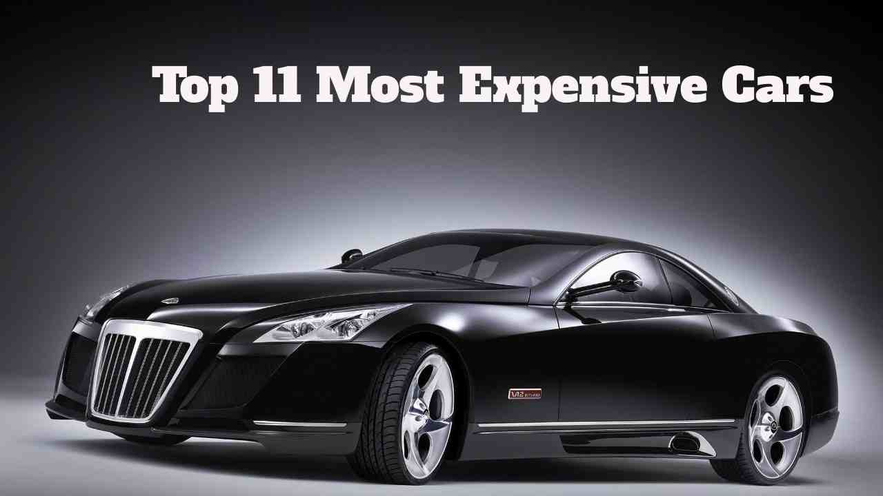 Top 11 Most Expensive Cars Prices and Owners